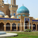 Navigating the Spiritual Odyssey: Religious Tourism in Contemporary Iraq